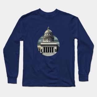 CUBA - National Capitol of Cuba in Havana WITH CUBA's FLAG IN THE BACKBROUND Long Sleeve T-Shirt